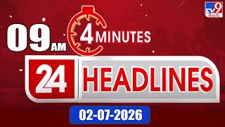 4 Minutes 24 Headlines | 9 AM | 02-07-2026 - TV9