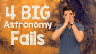 Four BIG Astronomy Fails