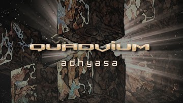 QUADVIUM - Adhyasa (Official Music Video)