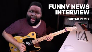 Funny News Interview By The_Real_Spark - Guitar Remix By Sava Tsurkanu - Hold Up Wait A Minute