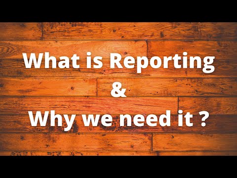 Video: Reporting - what is it?