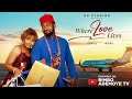 WHERE LOVE LIVES STARRING UZOR ARUKWE BIMBO ADEMOYE CHIOMA NWOSU OSAS IGHODARO 2025 LATEST ROMCOM