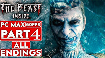 THE BEAST INSIDE ALL ENDINGS Gameplay Walkthrough Part 4 [1080p HD 60FPS PC] - No Commentary