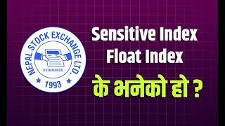 What is Sensitive & Float Index in NEPSE