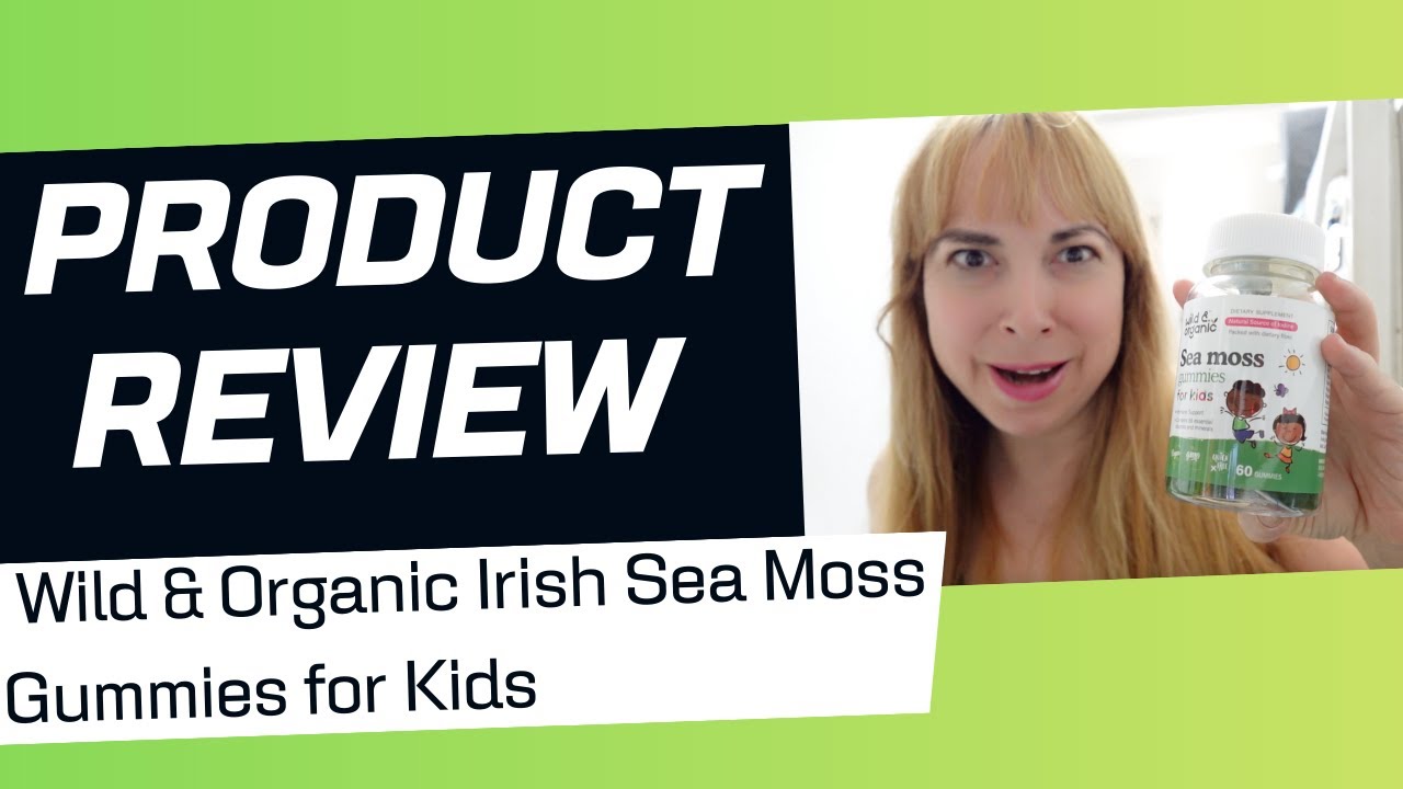 Wild & Organic Irish Sea Moss Gummies for Kids REVIEW!