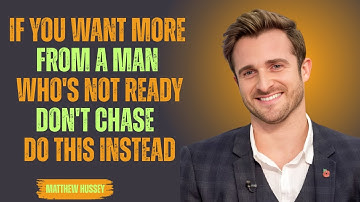 If You Want More From A Man Who