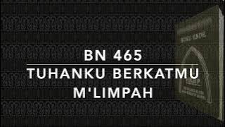 Download lagu BN 465 Tuhanku Berkatmu M'limpah - Buku Nyanyian HKBP