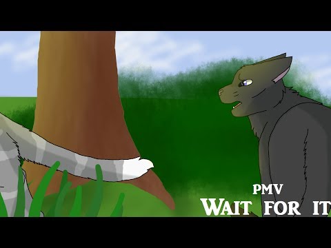 Wait for it - PMV (Unfinished)