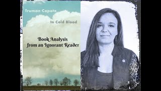 In Cold Blood Analysis from an Ignorant Reader