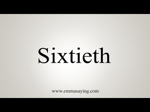How To Say Sixtieth
