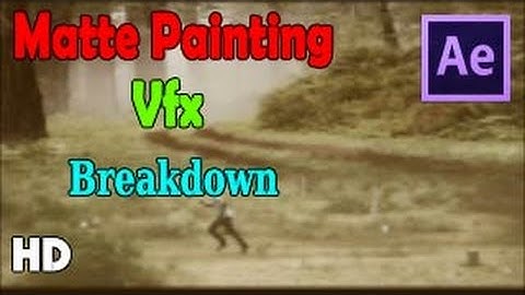 Matte Painting Vfx Breakdown After effects