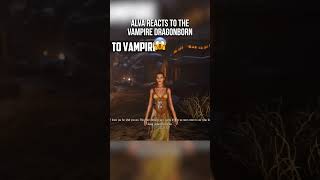 Alva Reacts To The Vampire Dragonborn