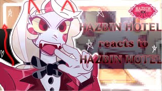 || Hazbin Hotel reacts to Hazbin Hotel || 1/? || Charlie MorningStar || Hazbin Hotel || Lee-pe3qx ||