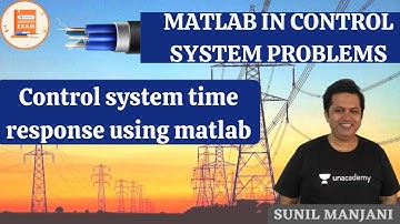 Control system time response using matlab | MATLAB | GATE/ESE | EE | Sunil Manjani
