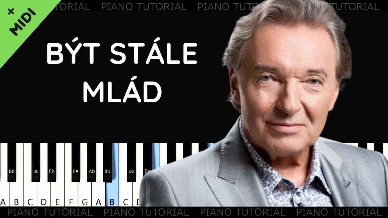 Karel Gott B t St le Ml d Forever Young piano Tutorial MIDI karel-gott-b-t-st-le-ml-d-forever-young-piano-tutorial-midi
