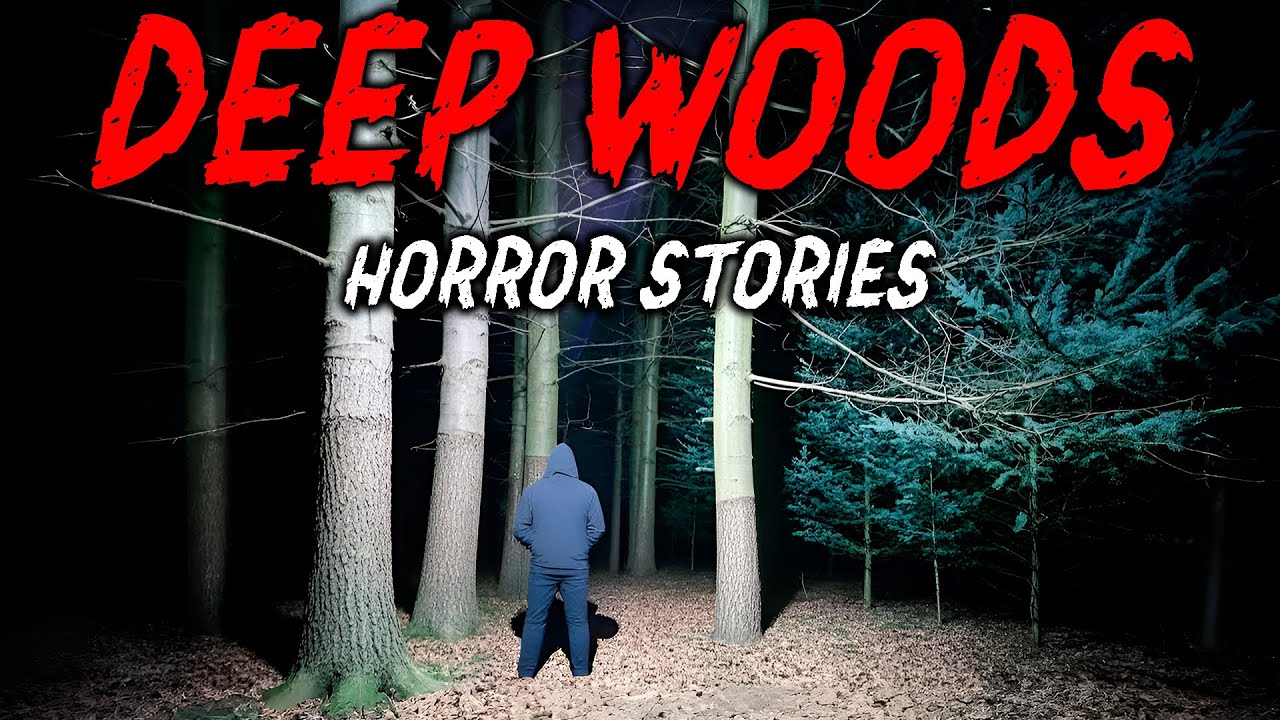 8 True Deep Woods Horror Stories | "We Thought We Were Alone in the Forest… We Were Wrong" 😱