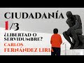 LA CIUDADANÍA: ¿LIBERTAD REPUBLICANA O SERVIDUMBRE VOLUNTARIA?