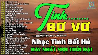 Tình Bơ Vơ Lk Nhạc Tình Bất Hủ Hải Ngoại Xưa Hay Nhất Mọi Thời Đại Nhạc Tình Ca Toàn Bài Hay