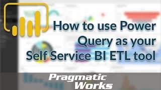 How to use Power Query as your Self Service BI ETL tool