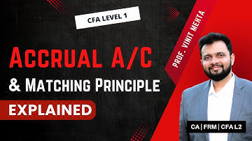 Accrual Accounting & Matching Principle Explained| Finance Prof Vinit Mehta | The Capstone Learnings
