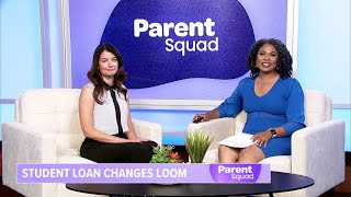 Changes to student loans | Parent Squad