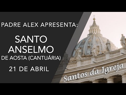 Santo Anselmo - (21/04)