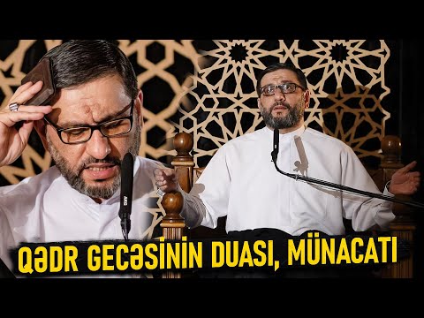 Qədr Gecəsinin Duası, Münacatı - Hacı Şahin - Qədr gecəsi