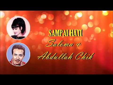 SAMPAI HATI (JAUH DI MATA) (Saloma \u0026 Abdullah Chik) 1962