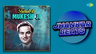 Mukesh Ji Hit Songs - Jhankar Beats Main Pal Do Pal Ka Shair Hoon Ek Din Bik Jayega Mati Ke Mol