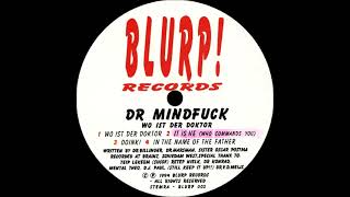 Dr. Mindfuck - It Is He (Who Commands You)