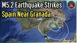 M5.2 Earthquake Strikes Spain Near Granada; Geologist Analysis