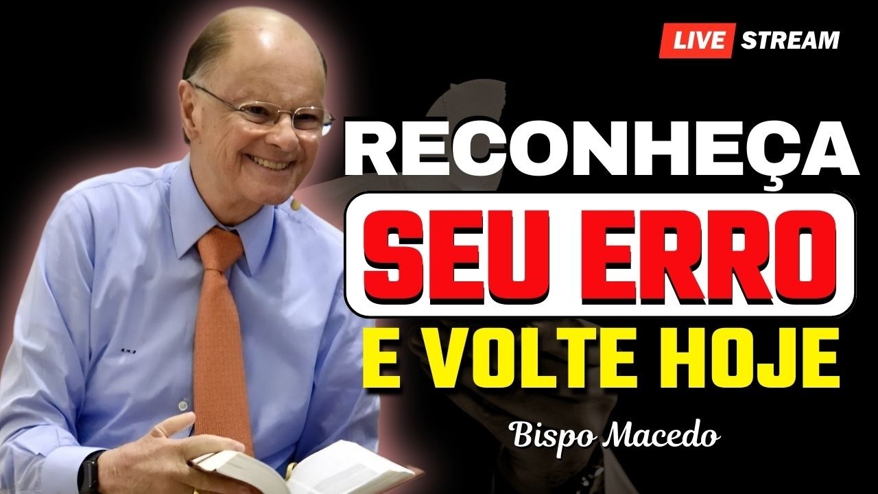 Arrependimento Verdadeiro: O Primeiro Passo Para a Salvação – Bispo Macedo
