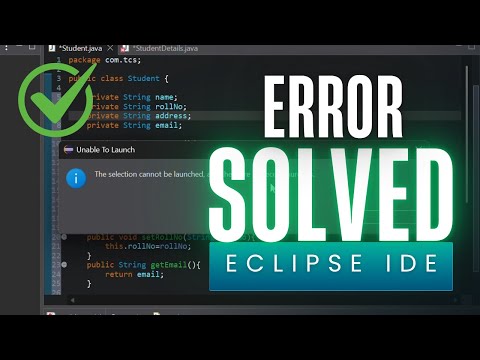 The selection cannot be launched, and there are no recent launches | Eclipse IDE |  Error Resolved