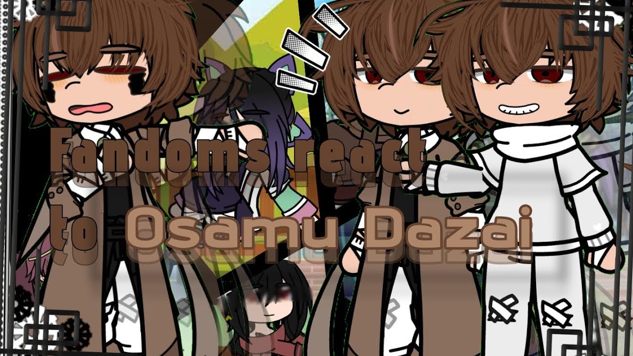 || Fandoms react to eachother || SECOND HALF || Osamu Dazai || 5/8 || 2X SPEED || TYSM FOR 5K❤❤ ||