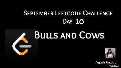 Bulls and Cows | September Leetcode Challenge | Leetcode 299| Day 10
