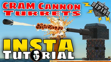 From The Depths INSTANT Tutorial: CRAM Cannon Turret