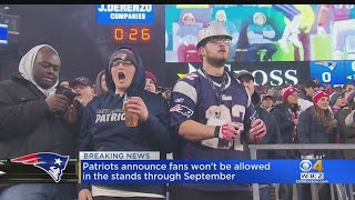 Patriots Won't Be Allowed In Stands Through September