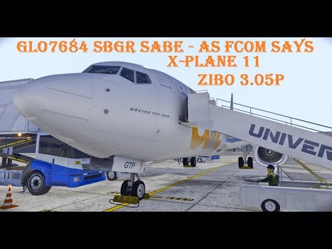 X-PLANE 11 - AS FCOM SAYS - GLO7684 - 738W ZIBO 3.05P - LIVE AT IVAO. camera iphone 8 plus apk