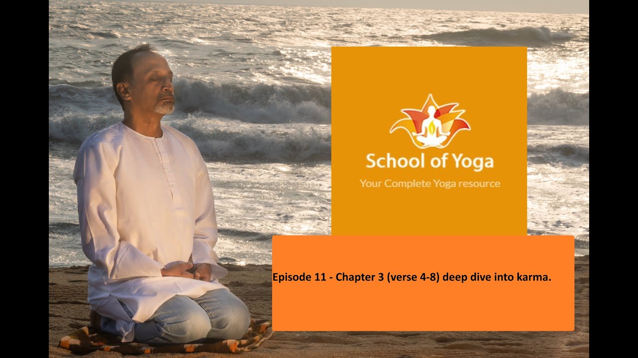 Episode 11 Chapter 3 verse 4 8 Deep Dive Into Karma And How It episode-11-chapter-3-verse-4-8-deep-dive-into-karma-and-how-it