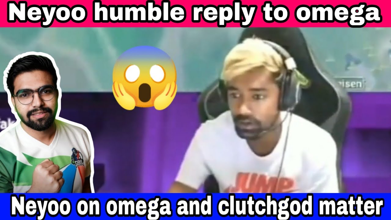 Neyoo Humble reply on Omega and clutchgod matter | neyoo op reply to omega