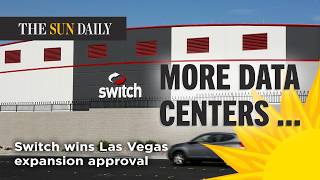 Switch wins Las Vegas expansion approval even as data center backlash sweeps across Nevada