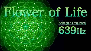 639Hz Flower of Life Dance | Solfeggio Frequency for Heart Chakra