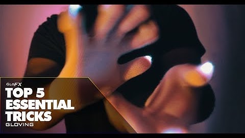 GloFX LED Gloving: Top 5 Essential Gloving Tricks