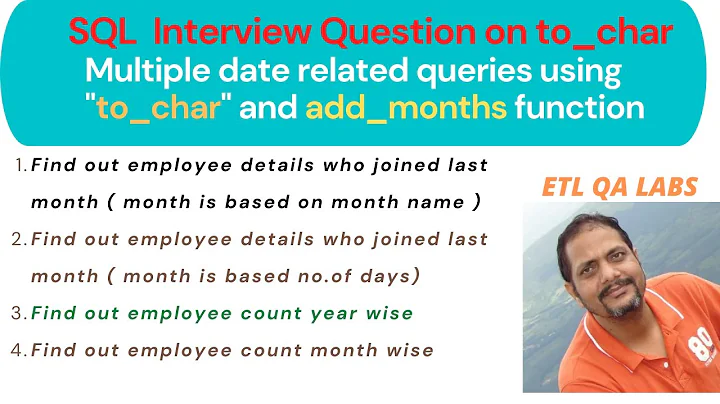 ETL Testing | SQL Interview Questions on date using to_char and add_months functions