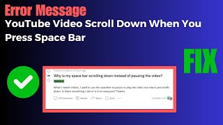 Why YouTube Video Scroll Down When You Press Space Bar & How to Fix It