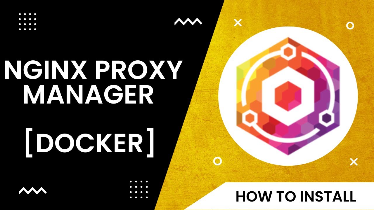 Nginx Proxy Manager   Installation Docker  Portainer