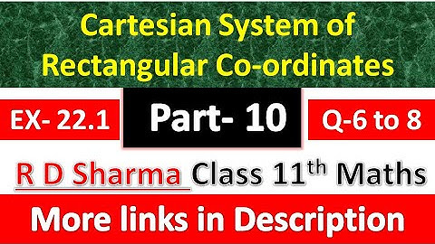 Cartesian System of Rectangular Co-ordinates |11th Maths R D Sharma | Exercise 22.1 | Q 6 to 8