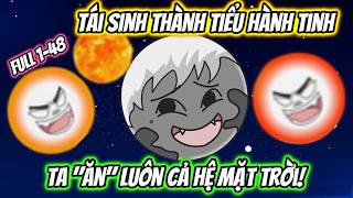 [Full 1-48] | Tái Sinh Thành Tiểu Hành Tinh, Ta "Ăn" Luôn Cả Hệ Mặt Trời! | MT VietSub screenshot 5