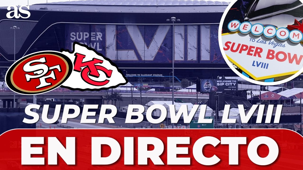 Kansas City Chiefs - San Francisco 49ers, en directo | Super Bowl ...