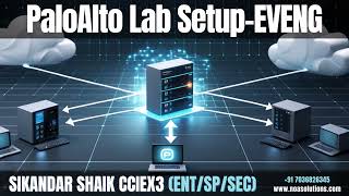 Palo Alto Lab Setup EVE-NG – Build Complete Firewall Lab in EVE-NG | Sikandar Shaik CCIEx3